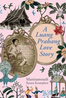 A Luang Prabang Love Story 6164510422 Book Cover
