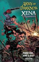 Army of Darkness/Xena, Warrior Princess: Forever and a Day 1524103519 Book Cover
