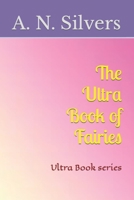 The Ultra Book of Fairies: Ultra Book series B09FCCCFPY Book Cover