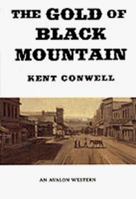 The Gold of Black Mountain (Avalon Western) 0803493800 Book Cover