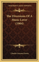 The Diversions of a Music-Lover 1014895960 Book Cover