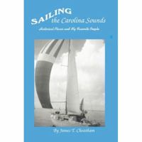 Sailing The Carolina Sounds: Historical Places And My Favorite People 0595446388 Book Cover