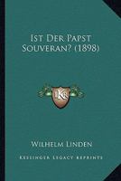 Ist Der Papst Souveran? (1898) 1161213325 Book Cover