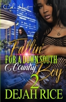 Fallin' For A Down South Country Boy 2: A Gripping Romance: Finale B08VFD16R6 Book Cover