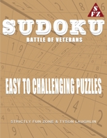 Sudoku Battle Of Veterans: Easy to Challenging Puzzles 1690494492 Book Cover