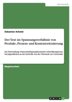 Der Text im Spannungsverhältnis von Produkt-, Prozess- und Kontextorientierung 3638953246 Book Cover