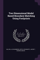 Two Dimensional Model Based Boundary Matching Using Footprints 1378240987 Book Cover