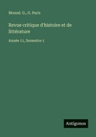 Revue critique d'histoire et de littérature: Année 11, Semestre 1 356378258X Book Cover