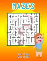 Mazes For Kids Age 8-10: The Maze Improve motor skills Workbook Game 1090924038 Book Cover