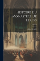Histoire du monastére de Lérins; Volume 1 1022590685 Book Cover