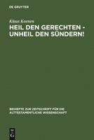 Heil Den Gerechten - Unheil Den S�ndern!: Ein Beitrag Zur Theologie Der Prophetenb�cher 3110143763 Book Cover