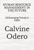 Human Resource Management in the Future: 10 Emerging Trends in HRM B0B1DNRMWF Book Cover