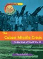 The Cuban Missile Crisis: To the Brink of World War III 0431069123 Book Cover