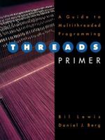 Threads Primer: A Guide to Multithreaded Programming 0134436989 Book Cover