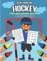 Actividad de Hockey y libro para colorear para niños de 5 años y mayor: En Español- sopa de letras, abecedario, numeros, patrones, graficos, y mucho mas (Spanish Edition) 1713042517 Book Cover