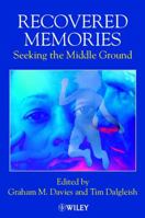 Recovered Memories - Seeking the Middle Ground 0471491322 Book Cover