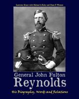 General John Fulton Reynolds: His Biography, Words and Relations 1620061813 Book Cover