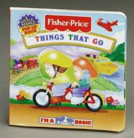 Things That Go: I'M A Pop-Up Book! (Fisher Price Pop-Ups) 1575841959 Book Cover