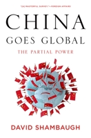 China Goes Global: The Partial Power 0199860149 Book Cover