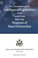 The Commission on the Intelligence Capabilities of the United States Regarding Weapons of Mass Destruction 148198974X Book Cover