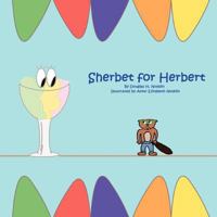 Sherbet for Herbert 1453526218 Book Cover