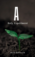A Holy Experiment 9395755067 Book Cover