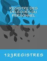 Registre Des Delegues Du Personnel 1500599808 Book Cover