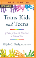 Trans Kids and Teens: Pride, Joy, and Families in Transition 1799767523 Book Cover