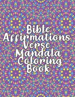 Bible Affirmations Verse Mandala Coloring Book B09GCYXTH6 Book Cover