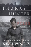 Thomas Hunter Files Volumes 1-3 1519642539 Book Cover
