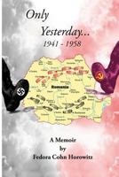 Only Yesterday: A Memoir 1533465061 Book Cover