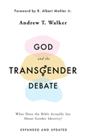 God and the Transgender Debate: What does the Bible actually say about gender identity? 1784986941 Book Cover