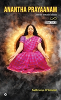 Anantha Prayaanam Part 3 of 3: Journey Towards Infinity B0FP5C3N4L Book Cover