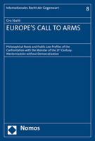 Europe's Call to Arms: Philosophical Roots and Public Law Profiles of the Confrontation with the Monster of the 21st Century: Westernization Without Democratization 3756005275 Book Cover