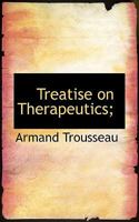 Treatise on Therapeutics 0559973462 Book Cover