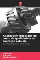 Abordagem integrada do custo da qualidade e da conceção robusta (Portuguese Edition) 6208067936 Book Cover