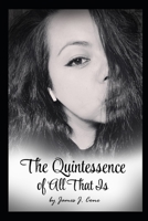 The Quintessence of All That Is B08F719GPJ Book Cover