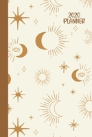 2020 Planner: Simple On-The-Go Yearly, Monthly, and Weekly Organizer, Appointment Calendar, and Lined Journal | Celestial Moons, Stars, and Eyes Pattern Cover Design 1672479142 Book Cover