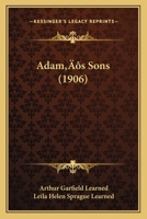 Adam s Sons (1906) 1166438635 Book Cover