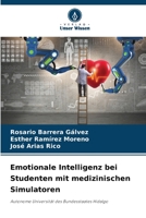 Emotionale Intelligenz bei Studenten mit medizinischen Simulatoren: Autonome Universität des Bundesstaates Hidalgo 6205940914 Book Cover