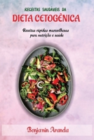 RECEITAS SAUDÁVEIS DA DIETA CETOGÊNICA: Receitas rápidas maravilhosas para nutrição e saúde B0BMZP8QVB Book Cover