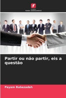 Partir ou não partir, eis a questão (Portuguese Edition) 6205636204 Book Cover