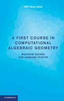 A First Course in Computational Algebraic Geometry 1107612535 Book Cover