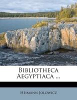 Bibliotheca Aegyptiaca. 1248441664 Book Cover