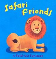 Safari Friends (Fold-Out Fun) 1581172761 Book Cover