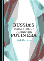 Russia’s Turkey Policy during the Putin Era 152756035X Book Cover