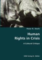 Human Rights in Crisis- A Cultural Critique 3836429314 Book Cover