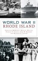 World War II Rhode Island (Military) 1467136905 Book Cover