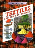 Textiles and the Environment (Resources 1932799354 Book Cover