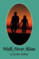 Walk Never Alone 1425935265 Book Cover